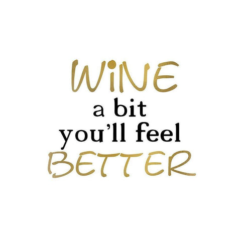 Wine a Bit Gold Ornate Wood Framed Art Print with Double Matting by Kimberly, Allen