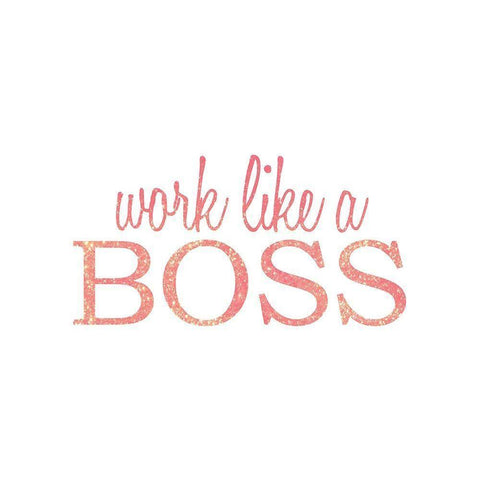 Work Like a Boss White Modern Wood Framed Art Print by Kimberly, Allen