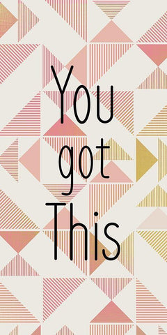 You Got This White Modern Wood Framed Art Print with Double Matting by Kimberly, Allen