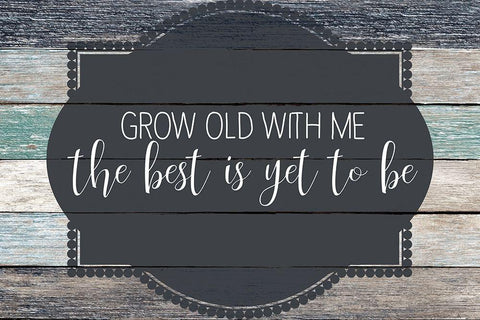 Grow Old Black Ornate Wood Framed Art Print with Double Matting by Kimberly, Allen