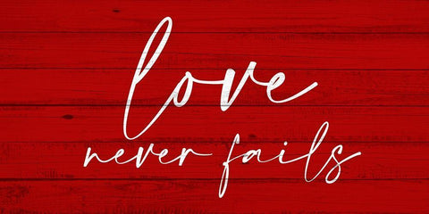 Love Never Fails White Modern Wood Framed Art Print with Double Matting by Allen, Kimberly