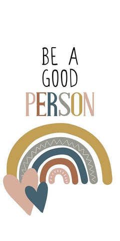Be a Good Person v2 White Modern Wood Framed Art Print with Double Matting by Allen, Kimberly
