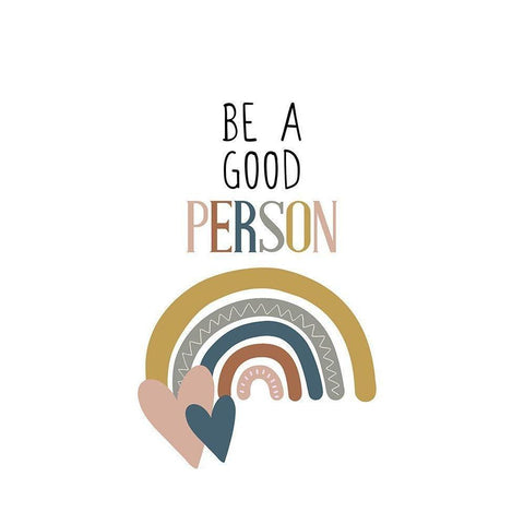 Be a Good Person v2 White Modern Wood Framed Art Print by Allen, Kimberly