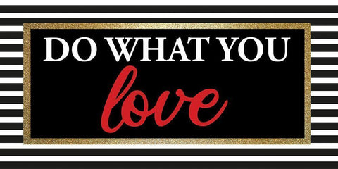 What you Love 1 Black Ornate Wood Framed Art Print with Double Matting by Allen, Kimberly