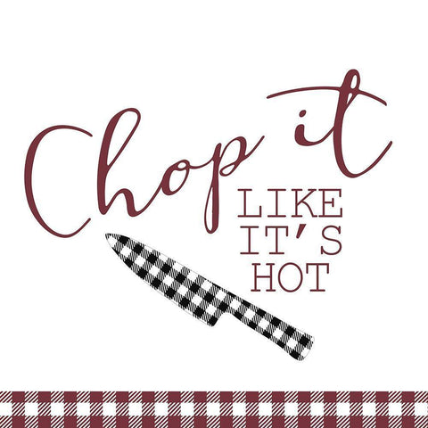 Chop It Like its Hot White Modern Wood Framed Art Print with Double Matting by Kimberly, Allen