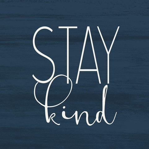 Stay Kind White Modern Wood Framed Art Print by Kimberly, Allen