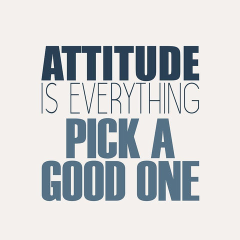 Attitude Is Everything White Modern Wood Framed Art Print by Kimberly, Allen