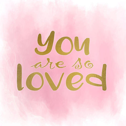 You Are So Loved Pink Gold Ornate Wood Framed Art Print with Double Matting by Allen, Kimberly