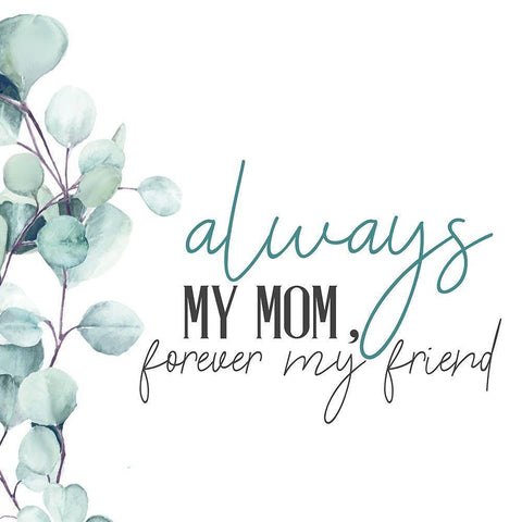 Always Your Mom Gold Ornate Wood Framed Art Print with Double Matting by Allen, Kimberly