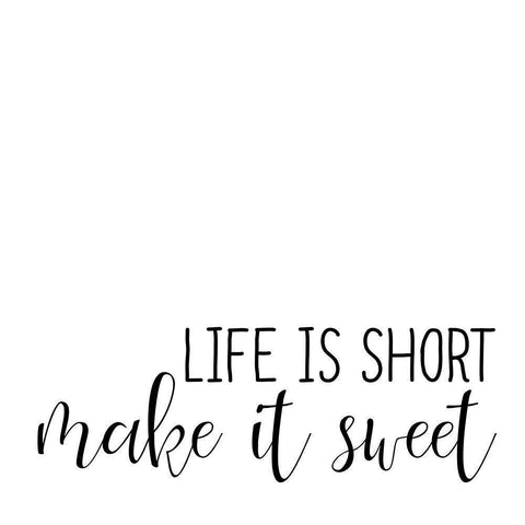 Life Is Short White Modern Wood Framed Art Print by Allen, Kimberly