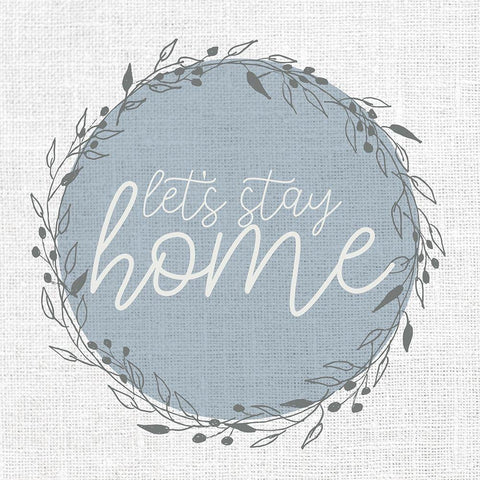 Lets Stay Home Circle Black Modern Wood Framed Art Print with Double Matting by Allen, Kimberly