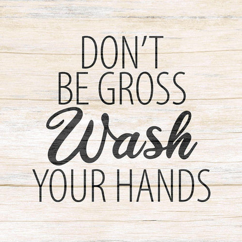 Dont Be Gross Gold Ornate Wood Framed Art Print with Double Matting by Allen, Kimberly