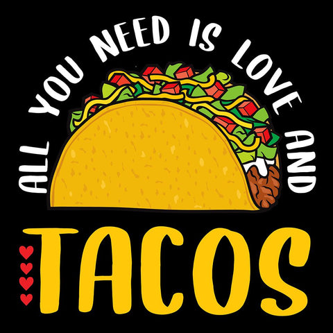 All You Need is Tacos White Modern Wood Framed Art Print with Double Matting by Allen, Kimberly