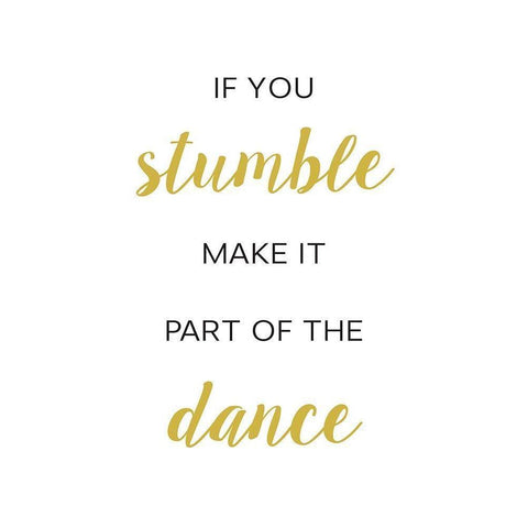 If You Stumble Dance White Modern Wood Framed Art Print by McFarland, Leslie