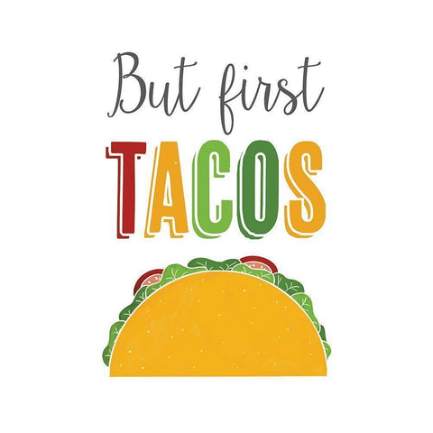 But First Tacos Black Modern Wood Framed Art Print with Double Matting by McFarland, Leslie
