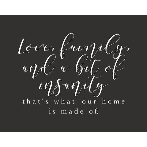 Love Family Insanity White Modern Wood Framed Art Print by Straatsma, Leah