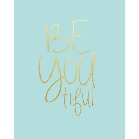 Be You tiful White Modern Wood Framed Art Print by Straatsma, Leah