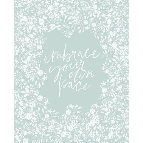 Embrace Your Own Pace White Modern Wood Framed Art Print by Straatsma, Leah