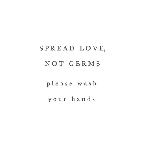 Spread Love Not Germs White Modern Wood Framed Art Print by Straatsma, Leah