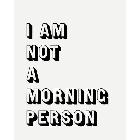 Not A Morning Person Black Modern Wood Framed Art Print with Double Matting by Straatsma, Leah