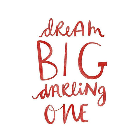 Dream Big Darling One White Modern Wood Framed Art Print by Straatsma, Leah