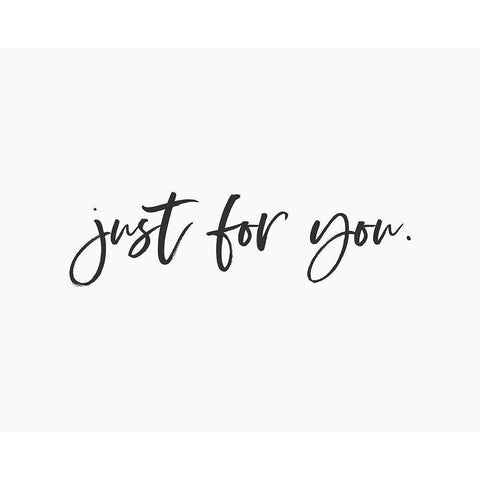 Just For You 1 White Modern Wood Framed Art Print by Straatsma, Leah