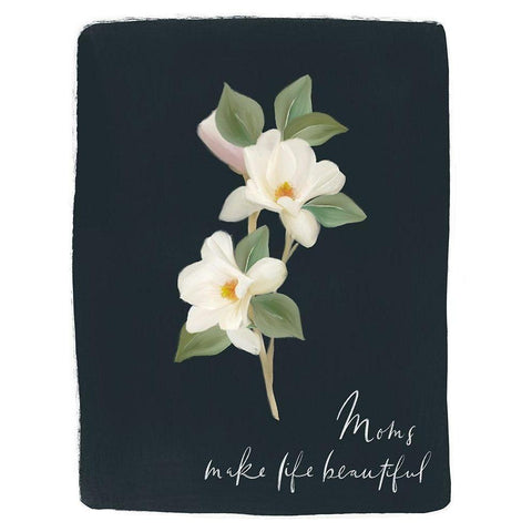 Moms Make Life Beautiful Magnolia White Modern Wood Framed Art Print by Straatsma, Leah