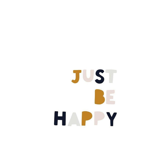 Just Be Happy White Modern Wood Framed Art Print by Straatsma, Leah