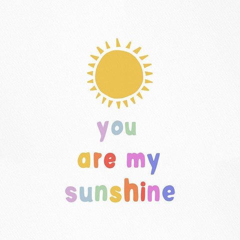 You Are My Sunshine White Modern Wood Framed Art Print by Straatsma, Leah