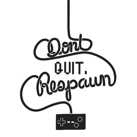 Dont Quit Respawn Black Modern Wood Framed Art Print with Double Matting by Prime, Marcus