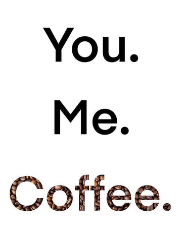 You Me Coffee White Modern Wood Framed Art Print with Double Matting by Prime, Marcus