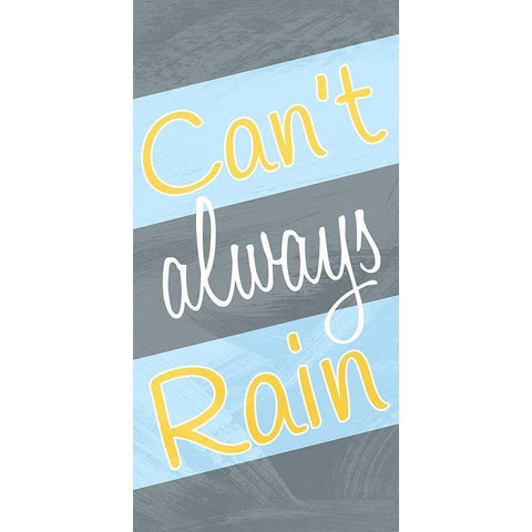 Cant Always Rain White Modern Wood Framed Art Print by Prime, Marcus