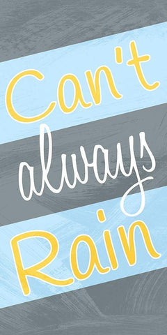Cant Always Rain White Modern Wood Framed Art Print with Double Matting by Prime, Marcus