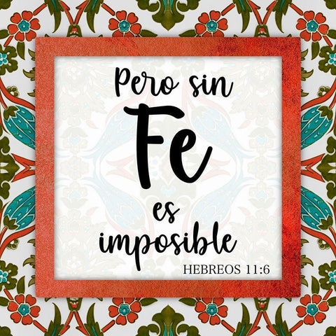 Sin Fe Es Imposible White Modern Wood Framed Art Print by Prime, Marcus