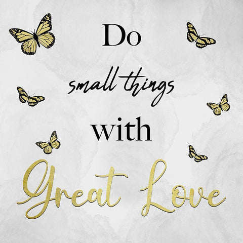 Small Things Great Love Gold Ornate Wood Framed Art Print with Double Matting by Prime, Marcus