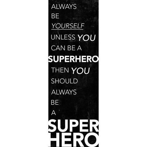 Be A Superhero Black Modern Wood Framed Art Print with Double Matting by Villa, Mlli