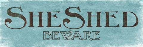 She Shed and Beware White Modern Wood Framed Art Print with Double Matting by Villa, Mlli