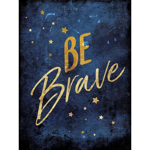 Be Brave Gold Ornate Wood Framed Art Print with Double Matting by Villa, Mlli