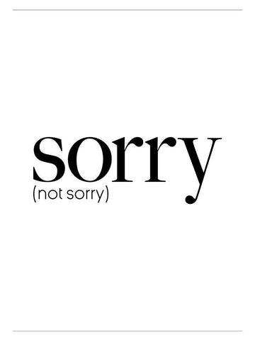 Sorry Not Sorry Black Ornate Wood Framed Art Print with Double Matting by Villa, Mlli