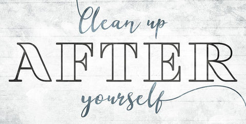 Clean Up After Yourself White Modern Wood Framed Art Print with Double Matting by Villa, Mlli