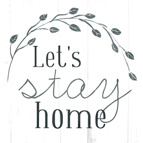Lets Stay Home White Modern Wood Framed Art Print with Double Matting by Villa, Mlli