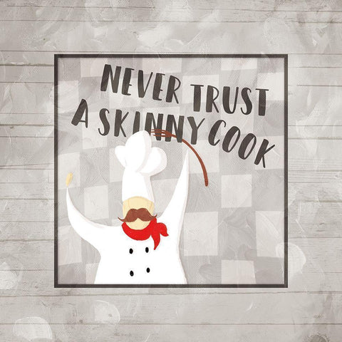 Never Trust A Skinny Cook Black Modern Wood Framed Art Print by Villa, Milli