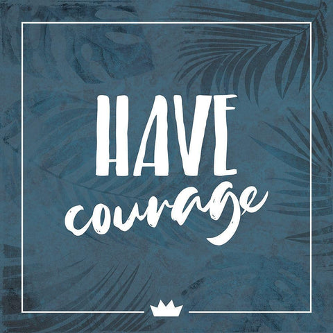 Have Courage Gold Ornate Wood Framed Art Print with Double Matting by Villa, Milli