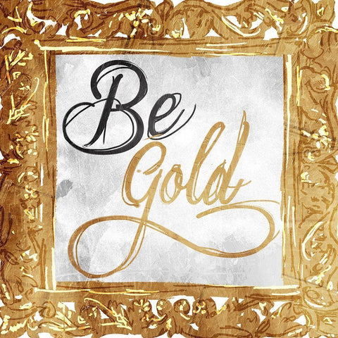 Be Gold Gold Ornate Wood Framed Art Print with Double Matting by OnRei