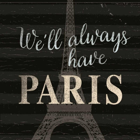 Well always have ... Paris Black Modern Wood Framed Art Print with Double Matting by Allen, Candace