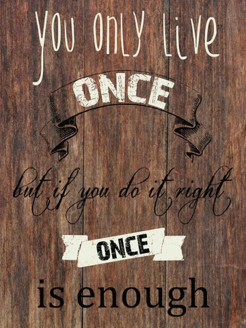 Live One Life Black Ornate Wood Framed Art Print with Double Matting by Lewis, Sheldon