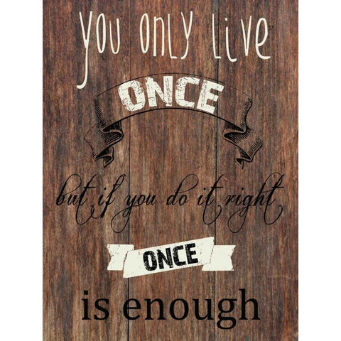 Live One Life Black Modern Wood Framed Art Print by Lewis, Sheldon