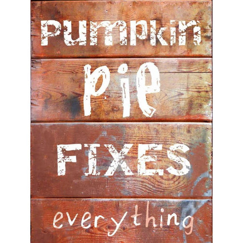 Pumpkin Pie Fixes Everything White Modern Wood Framed Art Print by Lewis, Sheldon