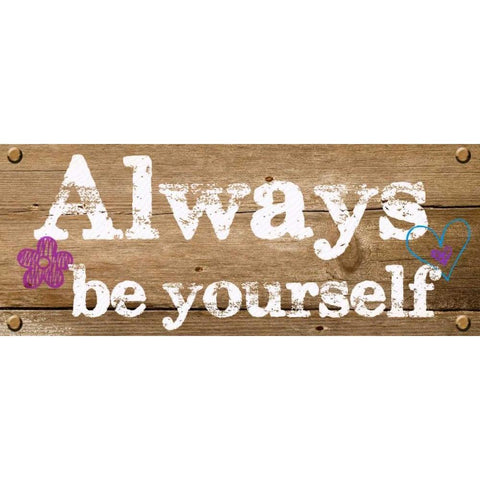 Always Be Yourself White Modern Wood Framed Art Print by Greene, Taylor