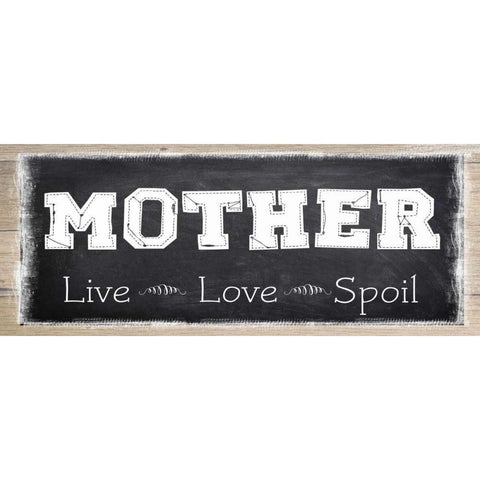 MOTHER LIVE LOVE SPOIL Gold Ornate Wood Framed Art Print with Double Matting by Greene, Taylor